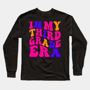 In My Third Grade Era Long Sleeve T-Shirt